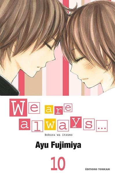 Vol.10 We are always