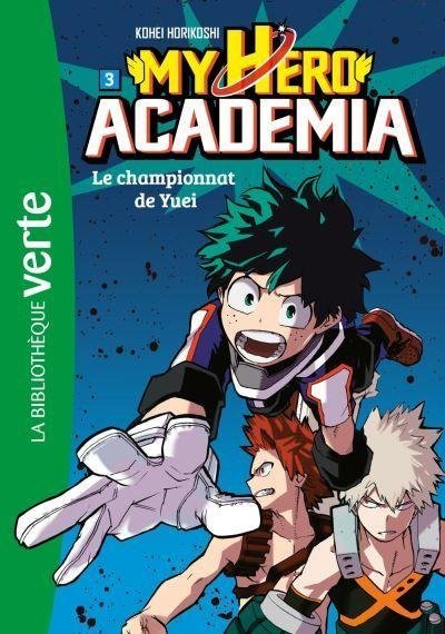 Vol.3 My Hero Academia - Bibliotheque verte (Le championnat de yuei)