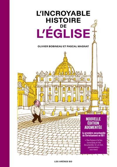 L'Incroyable histoire de l'Église - NED - Olivier Bobineau - Les Arenes Eds - cartonné - Bande dessinée