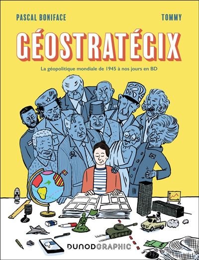 Géostratégix La géopolitique mondiale de 1945 à nos jours en BD - Pascal Boniface - Dunod - ebook (ePub illustré) - Bande dessinée