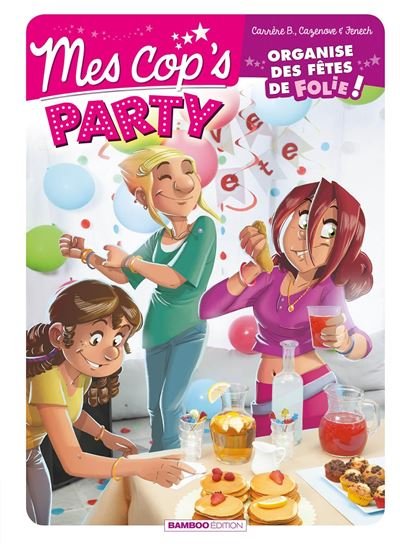 Mes cop's - Mes cop's Party - top humour - Brigitte Carrère - Bamboo Eds - broché - Bande dessinée