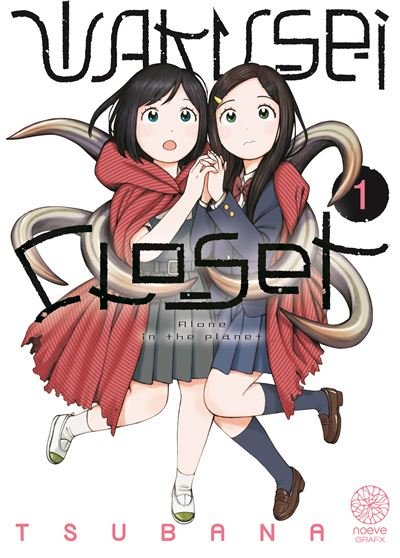 Wakusei closet - Tome 01 -  Tsubana - Noeve Grafx - broché - Manga