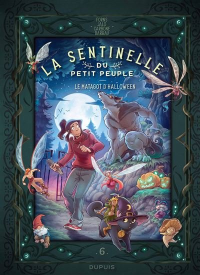 La sentinelle du Petit Peuple - Tome 6 - Le matagot d'Halloween -  Carbone - Dupuis - cartonné - Bande dessinée jeunesse