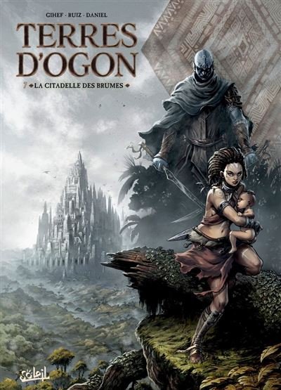 Terres d'Ogon T07 La Citadelle des brumes -  Gihef - Soleil - ebook (ePub illustré) - Bande dessinée