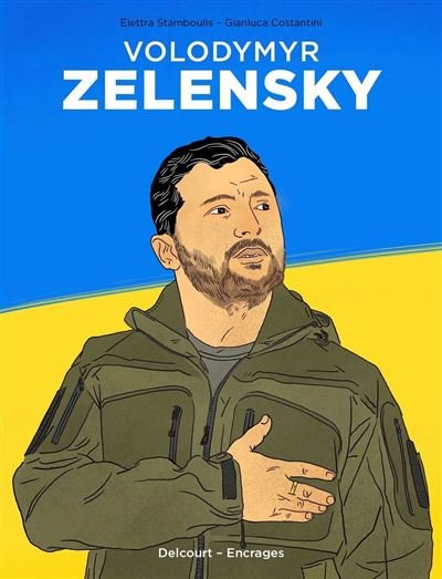 Volodymyr Zelensky - Au nom de l'Ukraine - Elettra Stamboulis - Delcourt - ebook (ePub illustré) - Bande dessinée