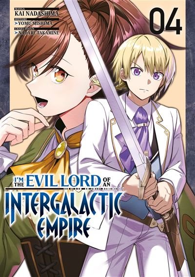I'm the Evil Lord of an Intergalactic Empire - Tome 04 - Kai Nadashima - Meian - broché - Manga