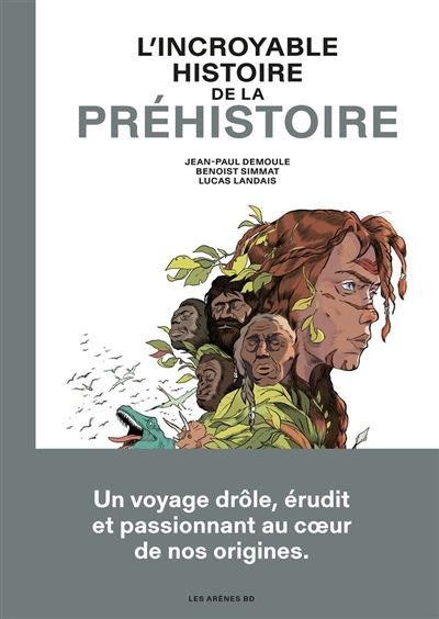 L'incroyable histoire de la Préhistoire - Benoist Simmat - Les Arènes BD - ebook (ePub illustré) - Bande dessinée