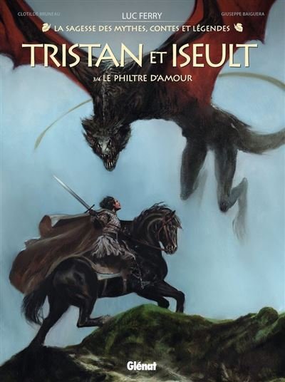 Tristan & Iseult - Tome 03 Le Philtre d'amour - Clotilde Bruneau - Glénat bd - ebook (ePub illustré) - Bande dessinée