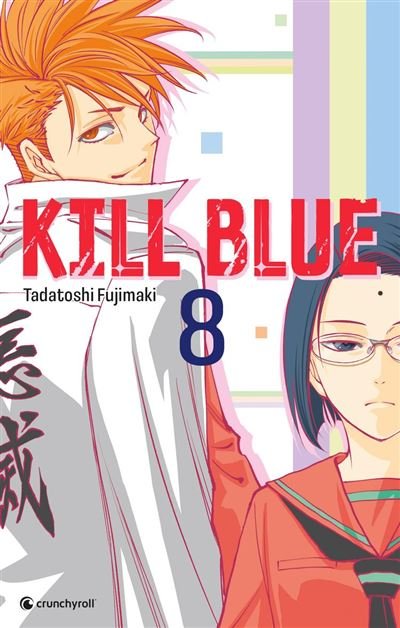 Kill Blue - T08 - Tadatoshi Fujimaki - Crunchyroll - ebook (ePub illustré) - Manga