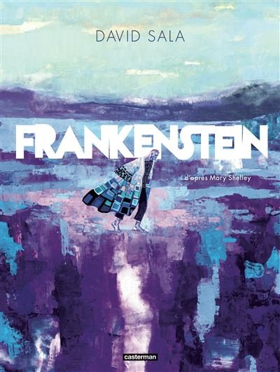Frankenstein - David Sala - Casterman - cartonné - Bande dessinée