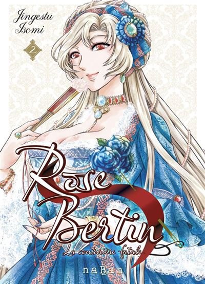 Rose Bertin - La couturière fatale - Tome 2 Rose Bertin - La couturière fatale, T2 - Jingetsu Isomi - Naban - ebook (ePub illustré) - Manga