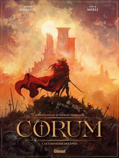 Corum - Tome 01 Le chevalier des épées - David Chauvel - Glénat bd - ebook (ePub illustré) - Bande dessinée