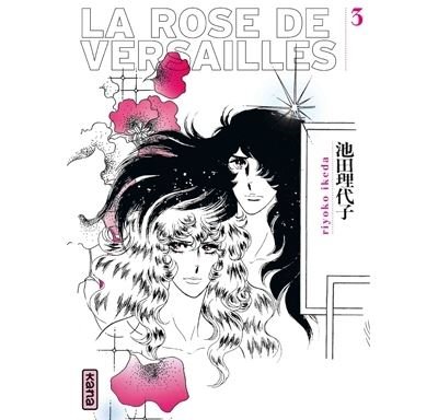 La Rose de Versailles (Lady Oscar) - Tome 3 -  Riyoko Ikeda - Kana Eds - broché - Bande dessinée