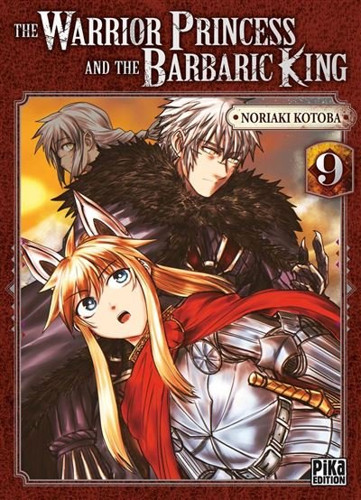 The Warrior Princess and the Barbaric King T09 - Noriaki Kotoba - Pika - ebook (ePub illustré) - Manga