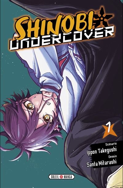 Shinobi Undercover - Ippon Takegushi - Soleil - broché - Manga