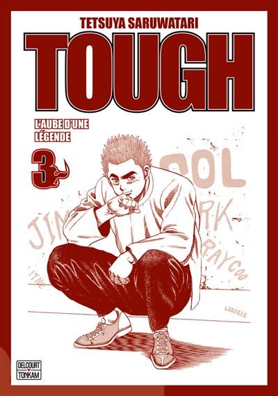 Tough - Edition double - L'aube d'une légende T03 - Tetsuya Saruwatari - Delcourt - broché - Manga