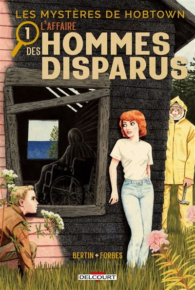 Les Mystères de Hobtown - L'affaire des hommes disparus -  Collectif - Delcourt - cartonné - Bande dessinée