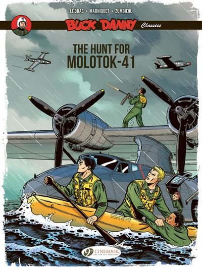 Buck Danny Classics Vol. 10 - The Hunt for Molotok-41 - Frédéric Zumbiehl - Cinebook - cartonné - Bande dessinée