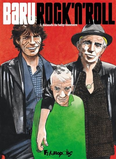 Rock n roll (Tome1) - Salauds de baby-boomers -  Baru - Éditions Futuropolis - ebook (ePub) - Bande dessinée