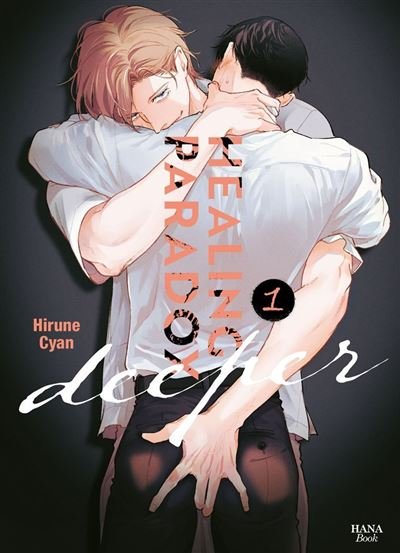 Healing Paradox Deeper - Tome 01 - Hirune Cyan - Boy's Love - broché - Manga