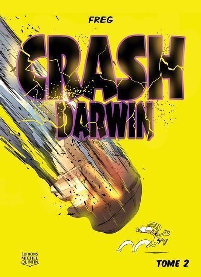 Crash darwin v 02 -  Freg - Michel Quintin Eds - cartonné - Bande dessinée
