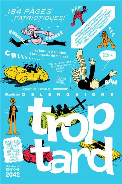 Trop tard - Baptiste Delengaigne - 2042 - broché - Bande dessinée
