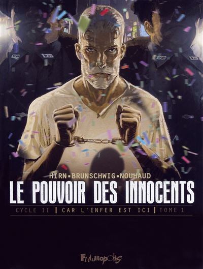 Le pouvoir des innocents,  cycle II Car l'enfer est ici-508 statues souriantes - Luc Brunschwig - Futuropolis - cartonné - Bande dessinée