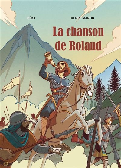 La chanson de Roland -  Céka - Faton Jeunesse - cartonné - Bande dessinée