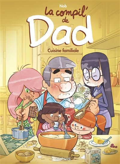 Dad - La compil - Cuisine familiale -  Nob - Dupuis - cartonné - Bande dessinée jeunesse