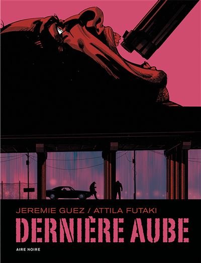 Dernière aube - Jérémie Guez - Dupuis - cartonné - Bande dessinée