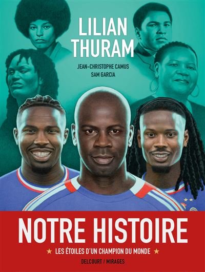 Notre Histoire - Les étoiles d'un champion du monde - Jean-Christophe Camus - Delcourt - cartonné - Bande dessinée