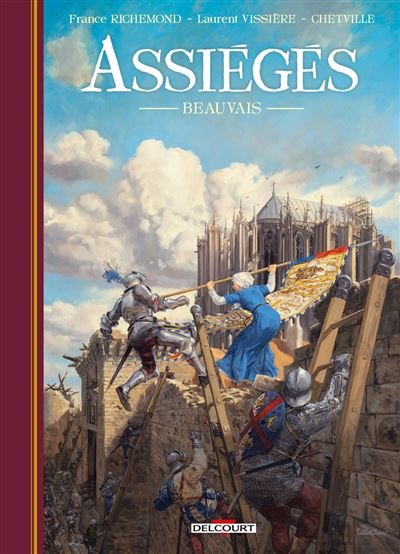 Assiégés - Beauvais - France Richemond - Delcourt - cartonné - Bande dessinée
