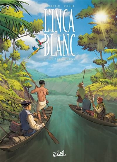 L'Inca blanc T01 - Serge Perrotin - Soleil - cartonné - Bande dessinée