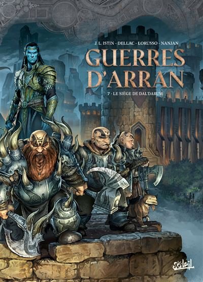 Guerres d'Arran T07 - Le Siège de Dal'darum - Jean-Luc Istin - Soleil - cartonné - Bande dessinée