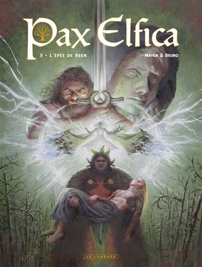 Pax Elfica - Tome 3 - L'épée de Bren - Bruno Pietrantonio - Le Lombard - ebook (ePub illustré) - Bande dessinée