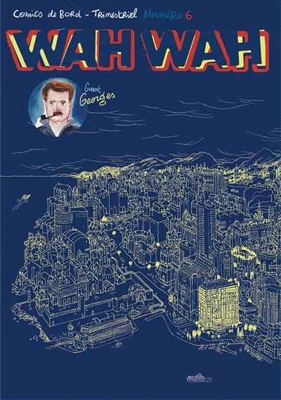 Wah Wah 6 - Charles Berbérian - Superexemplaire - broché - Bande dessinée