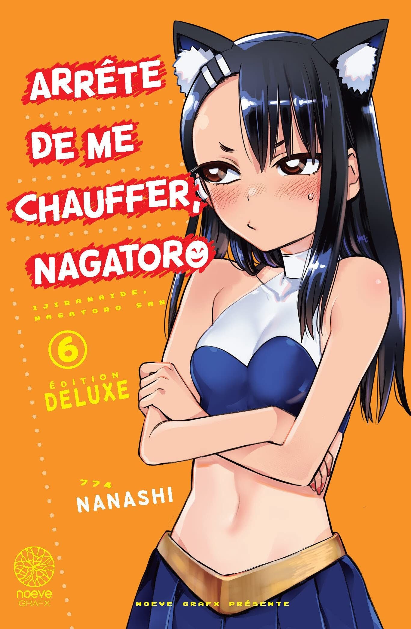 Vol.6 Arrête de me chauffer Nagatoro - Deluxe