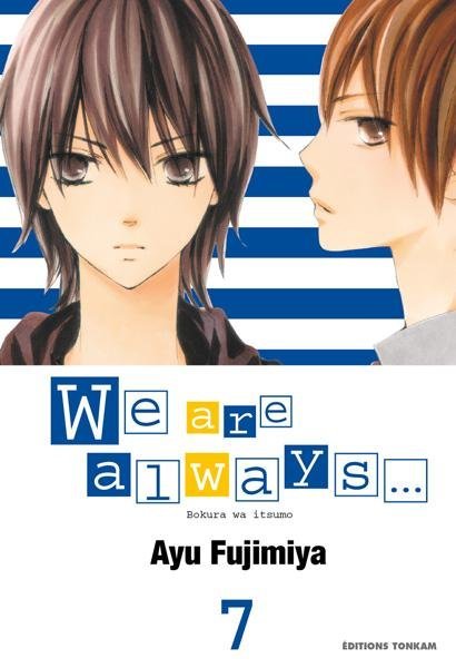 Vol.7 We are always