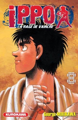 Vol.8 Ippo - Saison 1 - La rage de vaincre (La bataille entre Ippo et Hayami atteint son paroxysme !)
