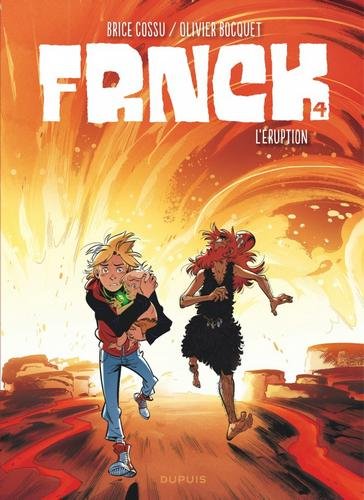 FRNCK - tome 4  - L'éruption