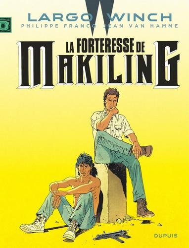 Largo Winch - tome 7  - La Forteresse de Makiling