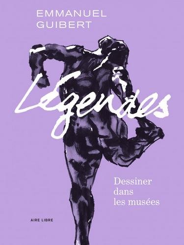 Légendes - tome 1  - Dessiner dans les musées et autres lieux de culte