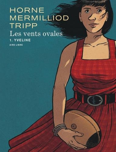 Les vents ovales - tome 1  - Yveline