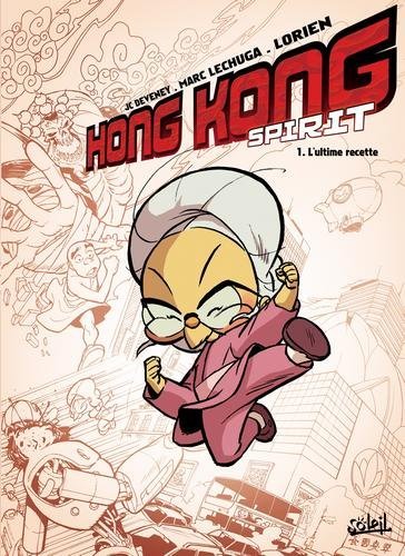 Hong kong spirit T01 - L'Ultime Recette
