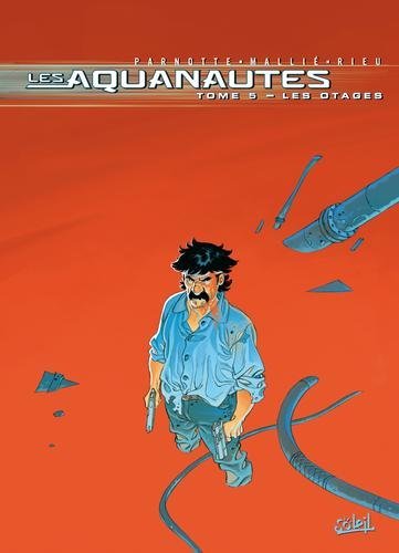 Les Aquanautes T05 - Les Otages