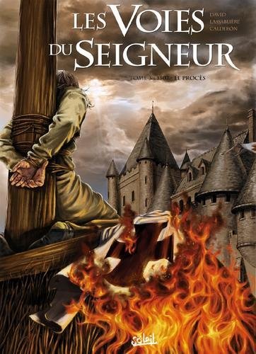 Les voies du seigneur T03 - 1307 Le procès