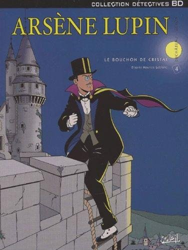 Arsène lupin T04 - Le Bouchon de cristal