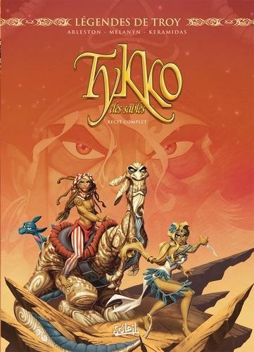 Légendes de Troy tykko des sables intégrale -