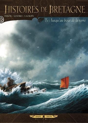 Histoires de bretagne T01 - Jusqu'au bout de la Terre