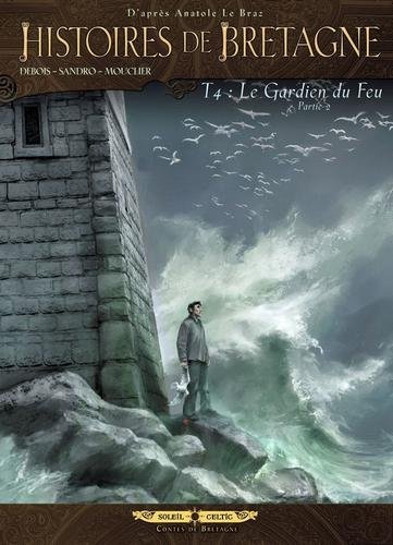 Histoires de bretagne T04 - Le Gardien du feu - Partie 2